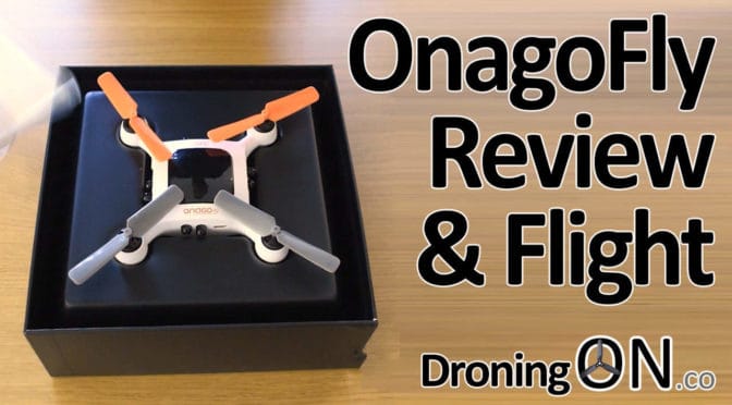 OnagoFly Review, Unboxing & Flight (and Onboard Footage)